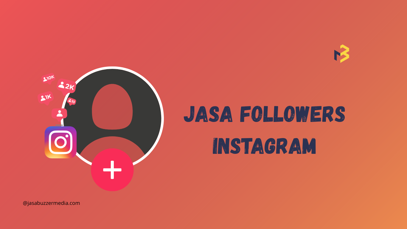 Bangun Reputasi Akun Instagram dengan Jasa Followers