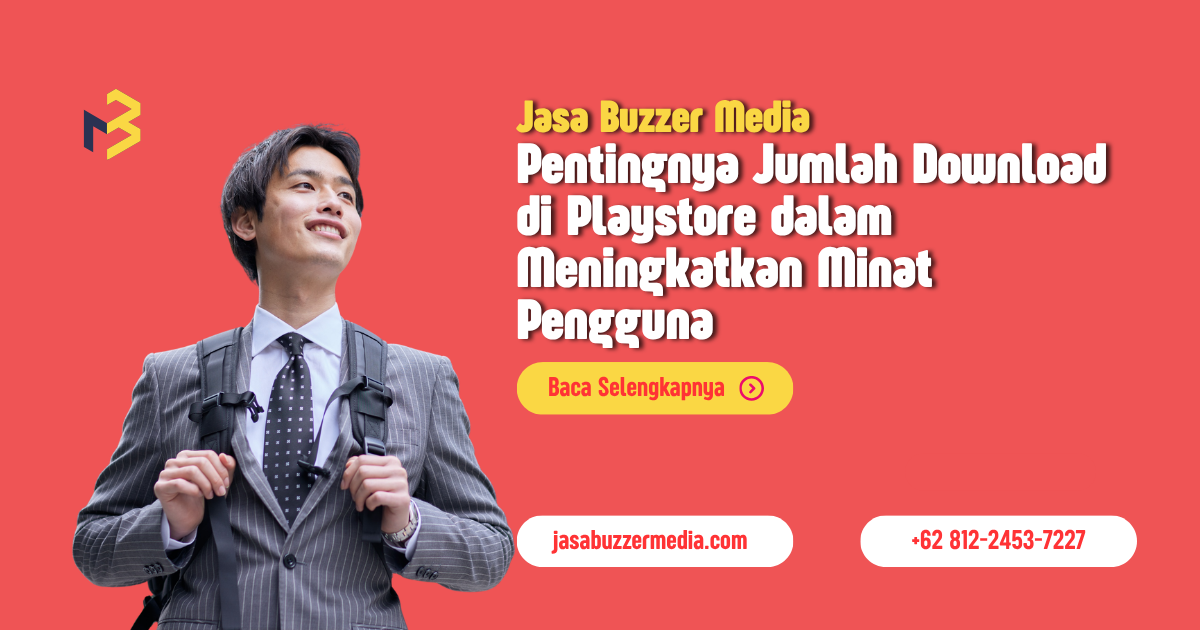 Pentingnya Jumlah Download di Playstore dalam Meningkatkan Minat Pengguna